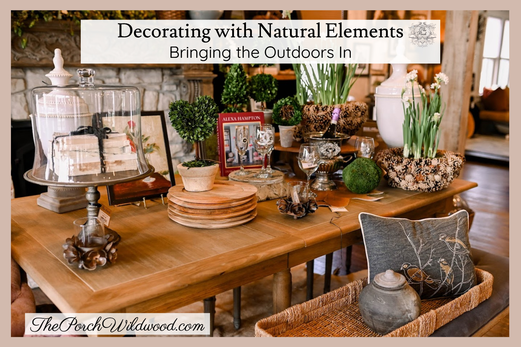 Decorating with Natural Elements for Spring Decorating with Natural Elements for Spring