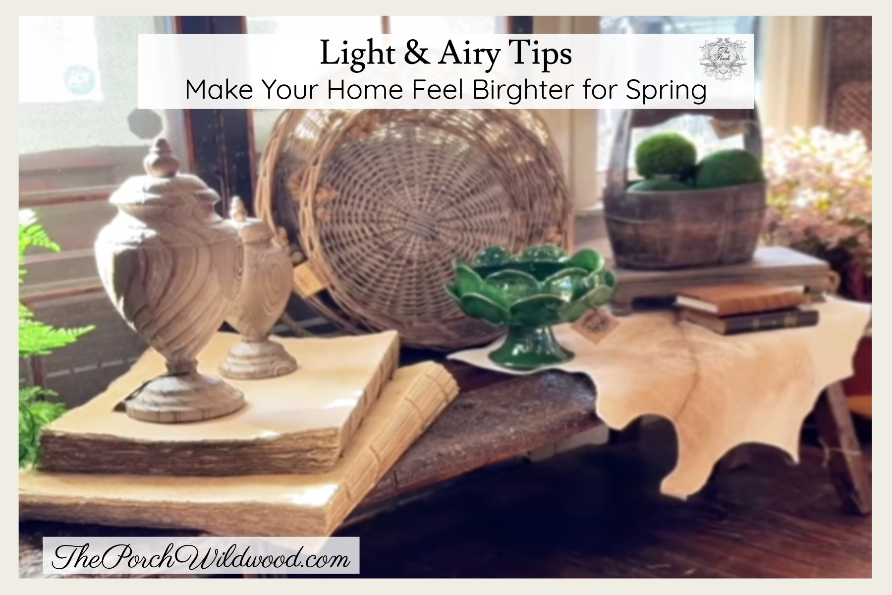 Make Your Home Feel Brighter for Spring